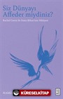 Siz Dünyayı Affeder miydiniz? / Rachel Corrie ile Esma Biltaci'nin Hikayesi