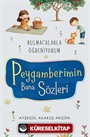 Peygamberimin Bana Sözleri / Bulmacalarla Öğreniyorum