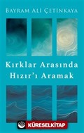 Kırklar Arasında Hızır'ı Aramak