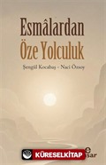 Esmalardan Öze Yolculuk