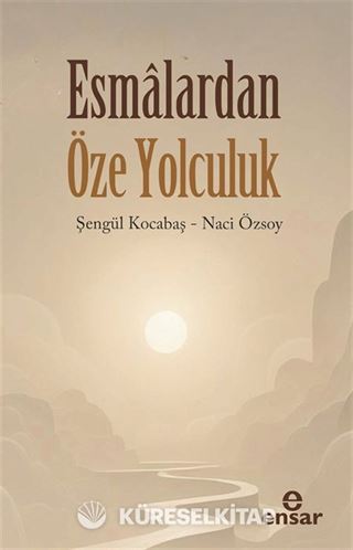 Esmalardan Öze Yolculuk
