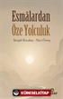 Esmalardan Öze Yolculuk