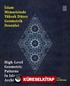 İslam Mimarisinde Yüksek Düzey Geometrik Desenler / High-Level Geometric Patterns In Islamic Architecture