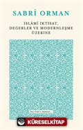 İslami İktisat, Değerler ve Modernleşme Üzerine