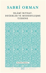 İslami İktisat, Değerler ve Modernleşme Üzerine