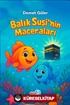 Balık Şuşi'nin Macereları