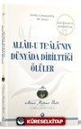 Allah-u Tealanın Dünyada Dirilttiği Ölüler
