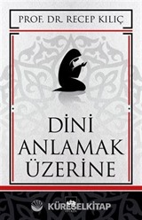Dini Anlamak Üzerine