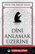 Dini Anlamak Üzerine