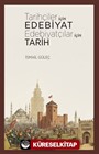 Tarihçiler İçin Edebiyat Edebiyatçılar İçin Tarih