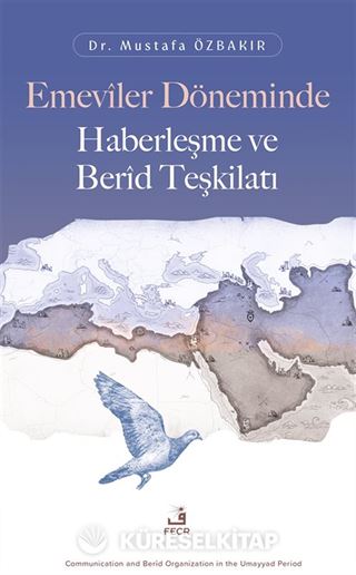 Emevîler Döneminde Haberleşme ve Berîd Teşkilatı