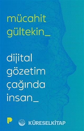 Dijital Gözetim Çağında İnsan
