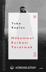 Mükemmel Kurbanı Yaratmak