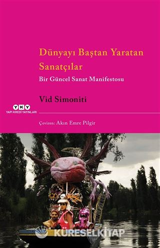 Dünyayı Baştan Yaratan Sanatçılar