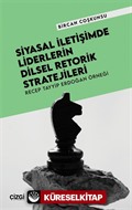 Siyasal İletişimde Liderlerin Dilsel Retorik Stratejileri