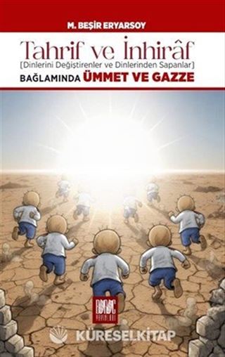 Tahrif ve İnhiraf Bağlamında Dinlerini Değiştirenler ve Dinlerinden Sapanlar