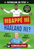 Mbappé mi Haaland mı?