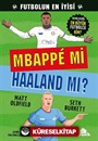 Mbappé mi Haaland mı?