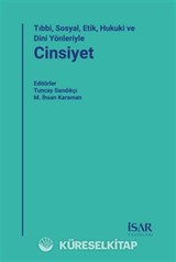 Tıbbi, Sosyal, Etik, Hukuki ve Dini Yönleriyle Cinsiyet
