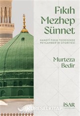 Fıkıh Mezhep Sünnet Hanefî Fıkıh Teorisinde Peygamber'in Otoritesi