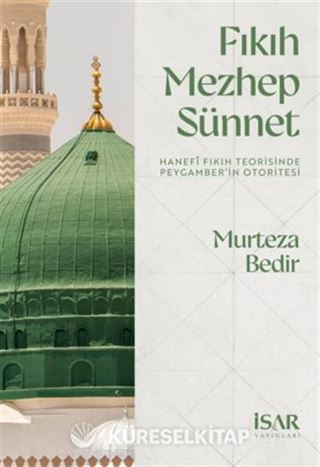 Fıkıh Mezhep Sünnet Hanefî Fıkıh Teorisinde Peygamber'in Otoritesi