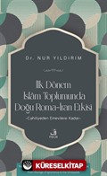 İlk Dönem İslam Toplumunda Doğu Roma-İran Etkisi
