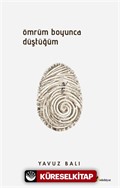 Ömrüm Boyunca Düştüğüm