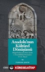 Anadolu'nun Kültürel Dönüşümü