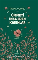 Ümmeti İnşa Eden Kadınlar