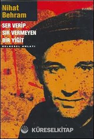 Ser Verip Sır Vermeyen Bir Yiğit