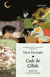 Cadı ile Çilbik (Dağıstan Masalları)