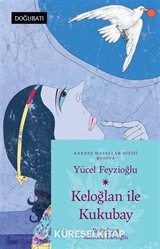 Keloğlan İle Kukubay (Kosova Masalları)