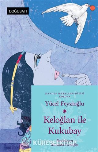 Keloğlan İle Kukubay (Kosova Masalları)