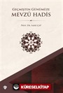 Geçmişten Günümüze Mevzu Hadis