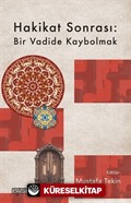 Hakikat Sonrası: Bir Vadide Kaybolmak