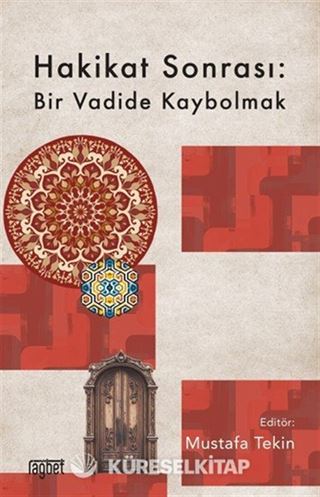 Hakikat Sonrası: Bir Vadide Kaybolmak