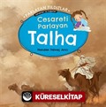 Cesareti Parlayan Talha Parlayan Yıldızlar - Sahabiler ve Değerler