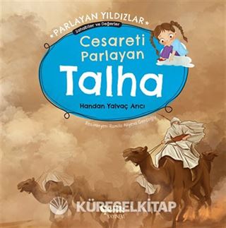 Cesareti Parlayan Talha Parlayan Yıldızlar - Sahabiler ve Değerler