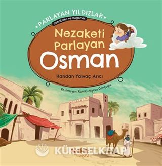 Nezaketi Parlayan Osman Parlayan Yıldızlar - Sahabiler ve Değerler