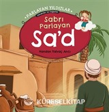 Sabrı Parlayan Sa'd Parlayan Yıldızlar - Sahabiler ve Değerler