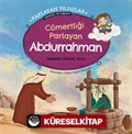 Cömertliği Parlayan Abdurrahman Parlayan Yıldızlar - Sahabiler ve Değerler