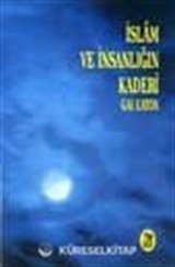 İslam Ve İnsanlığın Kaderi