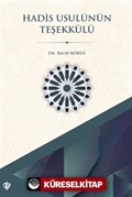 Hadis Usulünün Teşekkülü Metodolojik Sosyopolitik Ve Sosyokültürel Bağlam