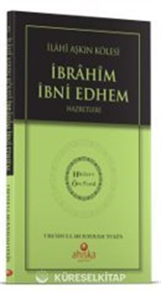 İlahi Aşkın Kölesi İbrahim Bin Edhem Hz. - Hidayet Öncüleri 2