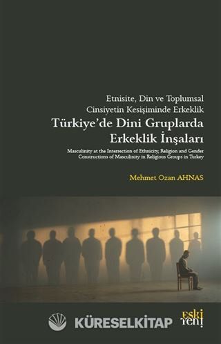 Etnisite, Din ve Toplumsal Cinsiyetin Kesişiminde Erkeklik