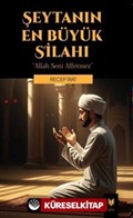 Şeytanın En Büyük Silahı ' Allah Seni Affetmez '