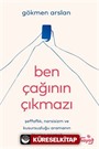 Ben Çağının Çıkmazı