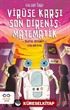 Virüse Karşı Son Direniş : Matematik Dijital Kıyamet