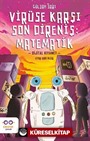 Virüse Karşı Son Direniş : Matematik Dijital Kıyamet