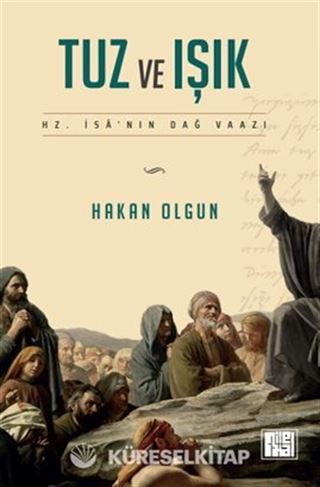 Tuz ve Işık Hz. İsa'nın Dağ Vaazı